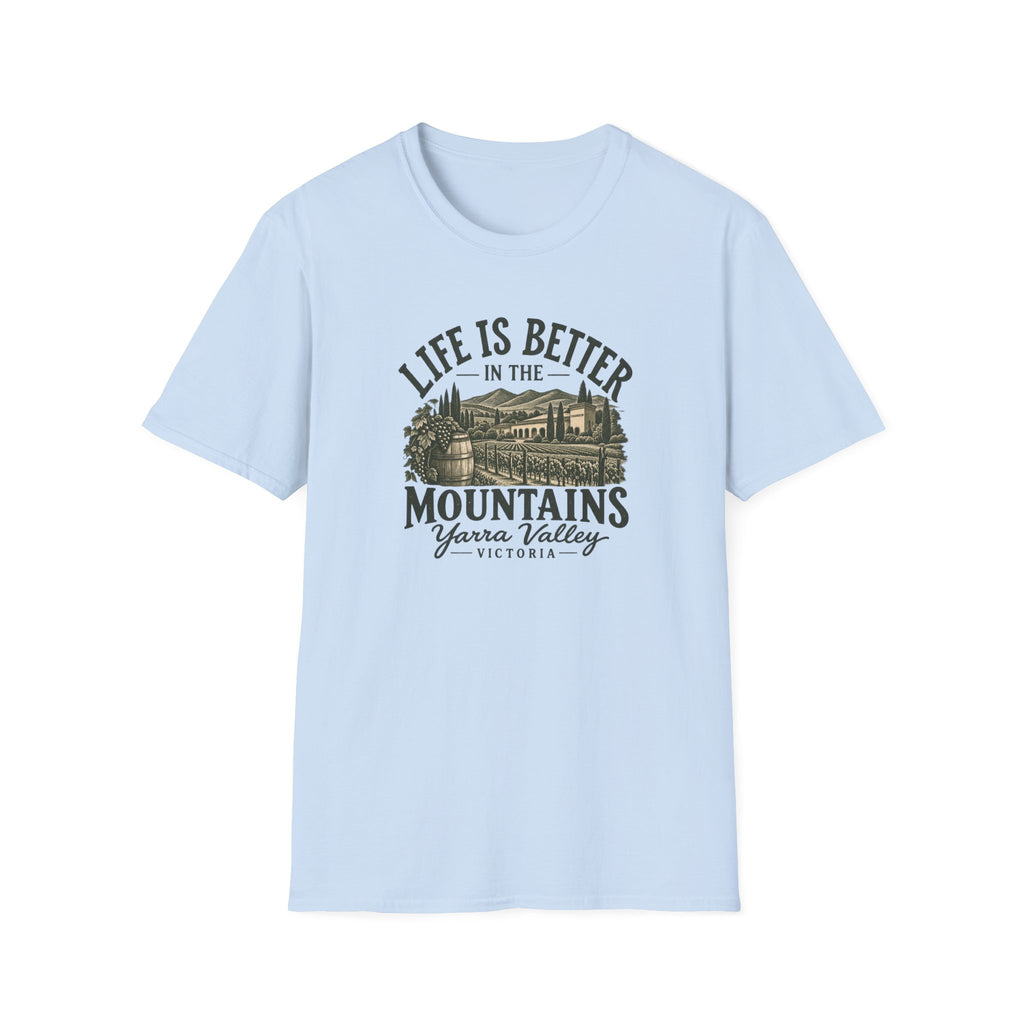 Life is Better in The Mountains  - Yarra Valley Unisex Softstyle T-Shirt
