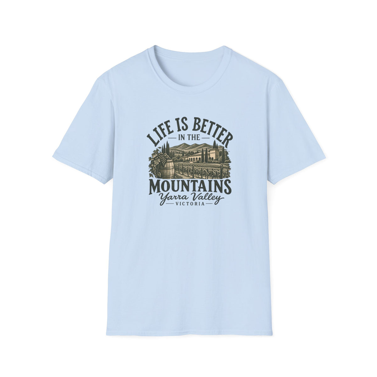 Life is Better in The Mountains  - Yarra Valley Unisex Softstyle T-Shirt