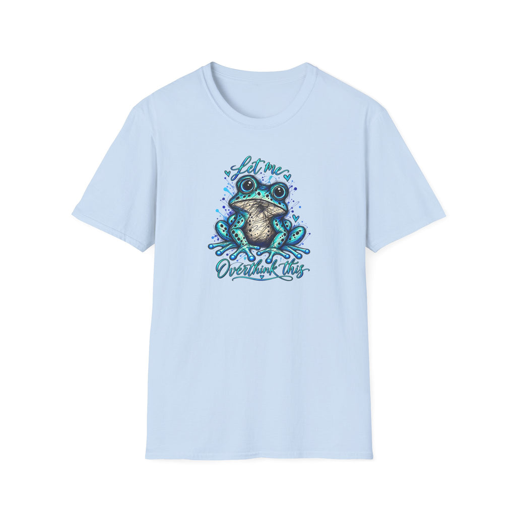 Let me overthink this Toad - Unisex Softstyle T-Shirt