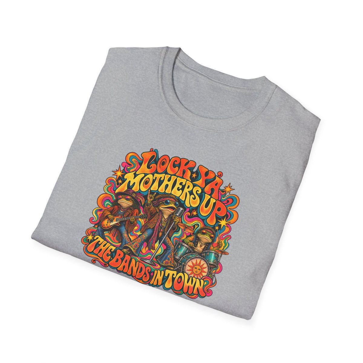 Lock Ya Mothers up - The Bands in Town T-Shirt