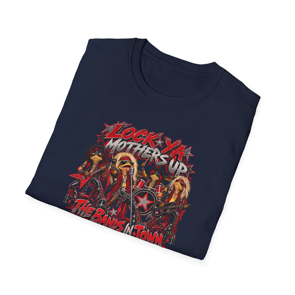 Lock Ya Mothers Up, the Band’s in Town | Croaking Toad T-Shirt