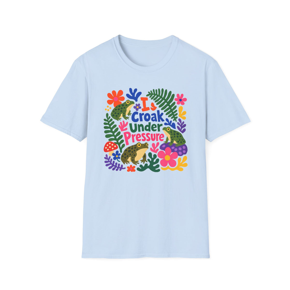 I Croak Under Pressure Unisex Softstyle T-Shirt