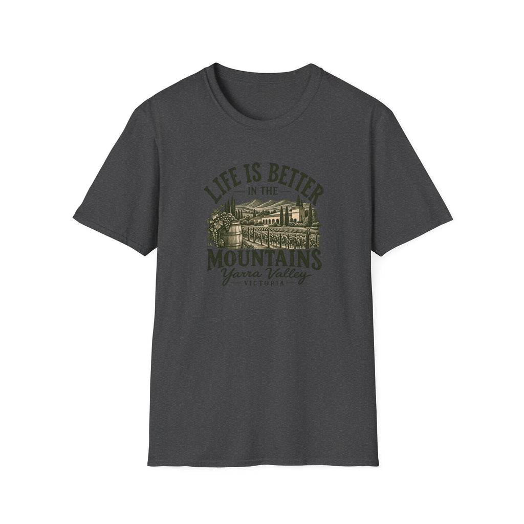 Life is Better in The Mountains  - Yarra Valley Unisex Softstyle T-Shirt